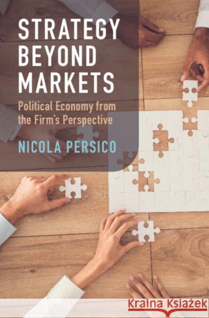 Strategy Beyond Markets Nicola (Northwestern University, Illinois) Persico 9781009393713 Cambridge University Press