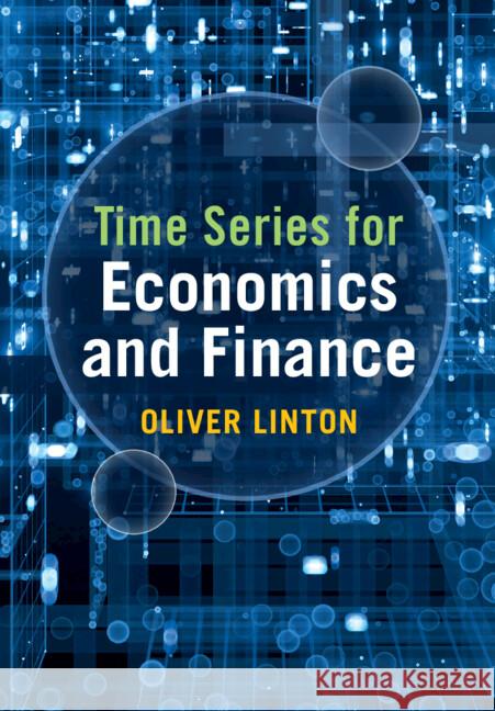 Time Series for Economics and Finance Oliver (University of Cambridge) Linton 9781009396295