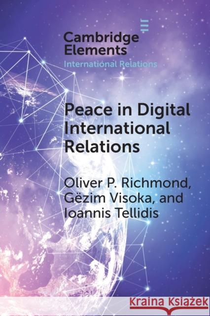 Peace in Digital International Relations Ioannis (Kyung Hee University) Tellidis 9781009396745