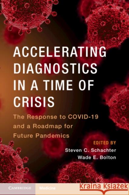 Accelerating Diagnostics in a Time of Crisis  9781009396981 Cambridge University Press
