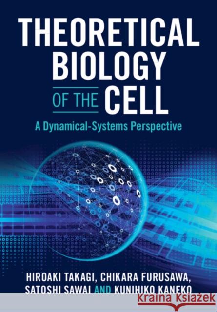 Theoretical Biology of the Cell Kunihiko (Copenhagen University) Kaneko 9781009397841