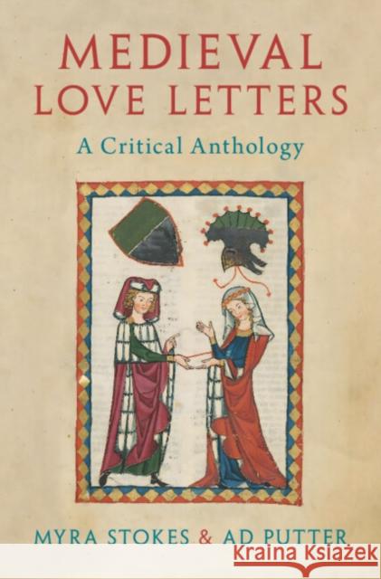 Medieval Love Letters: A Critical Anthology Myra Stokes Ad Putter 9781009398107