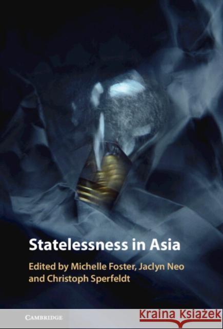 Statelessness in Asia  9781009399593 Cambridge University Press