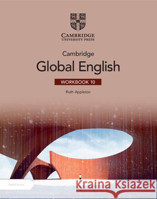 Cambridge Global English Workbook 10 with Digital Access (2 Years) Ruth Appleton 9781009400596 Cambridge University Press