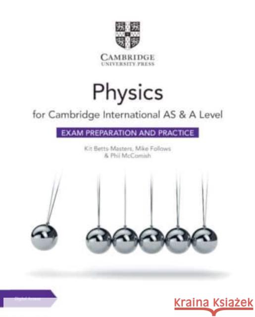 Cambridge International AS & A Level Physics Exam Preparation and Practice with Digital Access (2 Years) Phil McComish 9781009402293 Cambridge University Press