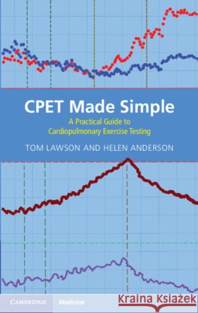 CPET Made Simple Helen (University Hospitals Plymouth NHS Trust) Anderson 9781009412889 Cambridge University Press