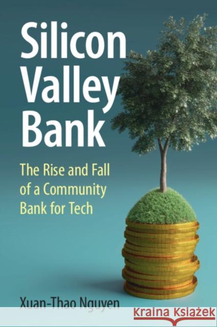 Silicon Valley Bank Xuan-Thao (University of Washington) Nguyen 9781009416160 Cambridge University Press