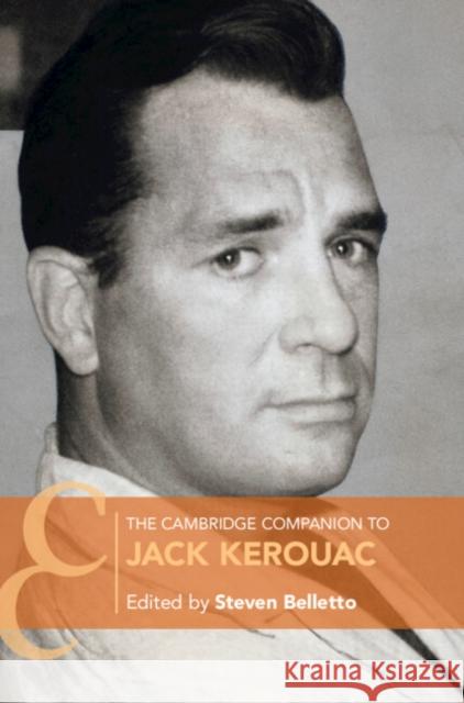 The Cambridge Companion to Jack Kerouac Steven Belletto 9781009423564