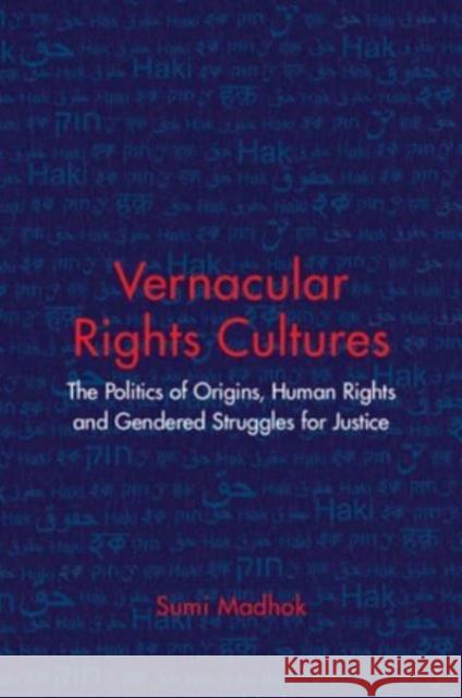 Vernacular Rights Cultures Sumi (London School of Economics and Political Science) Madhok 9781009423939 Cambridge University Press