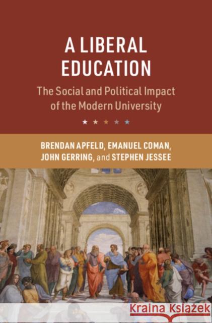 A Liberal Education Stephen (University of Texas, Austin) Jessee 9781009424738 Cambridge University Press