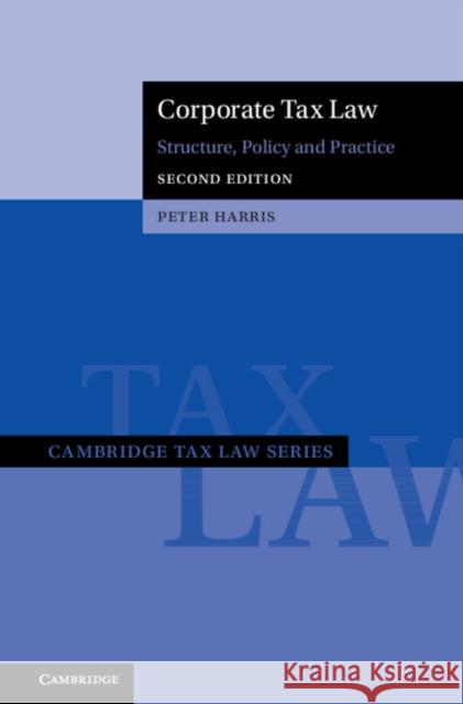 Corporate Tax Law Peter (University of Cambridge) Harris 9781009429177 Cambridge University Press