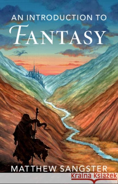 An Introduction to Fantasy Matthew (University of Glasgow) Sangster 9781009429917