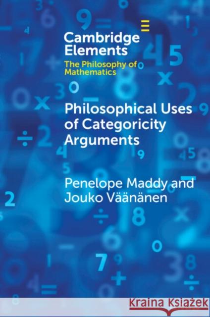 Philosophical Uses of Categoricity Arguments Jouko (University of Hesinki) Vaananen 9781009432924 Cambridge University Press