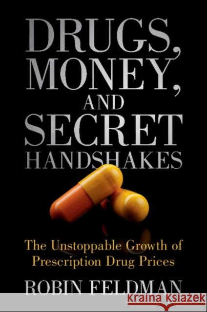 Drugs, Money, and Secret Handshakes Robin Feldman 9781009432948