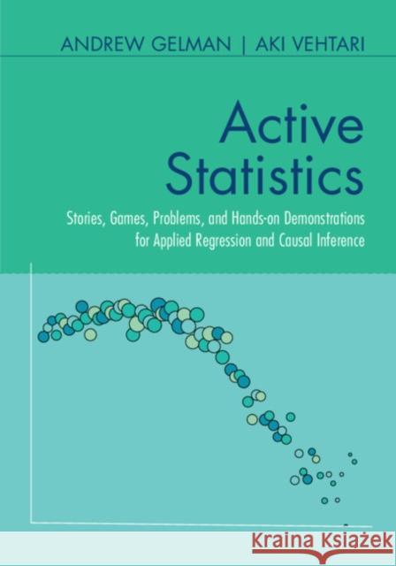 Active Statistics Aki (Aalto University, Finland) Vehtari 9781009436212