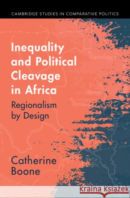 Inequality and Political Cleavage in Africa Catherine (London School of Economics and Political Science) Boone 9781009441636