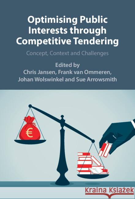 Optimizing Public Interests through Competitive Tendering: Concept, Context and Challenges  9781009443777 Cambridge University Press