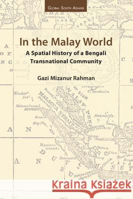 In the Malay World Gazi (BRAC University) Mizanur Rahman 9781009446099 Cambridge University Press