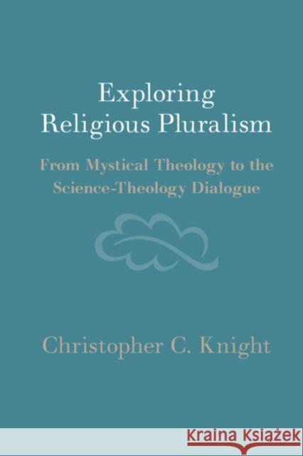 Exploring Religious Pluralism Christopher C. (University of Cambridge) Knight 9781009450263 Cambridge University Press