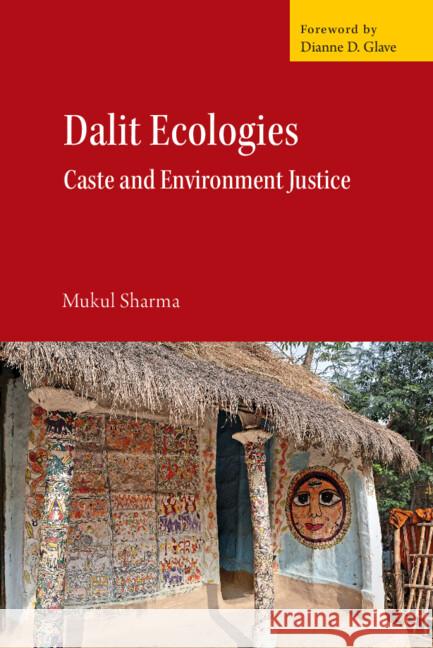 Dalit Ecologies Mukul (Ashoka University, India) Sharma 9781009453455 Cambridge University Press