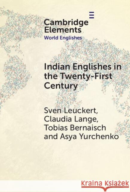 Indian Englishes in the 21st Century Asya (Technische Universitat Chemnitz, Germany) Yurchenko 9781009454186 Cambridge University Press