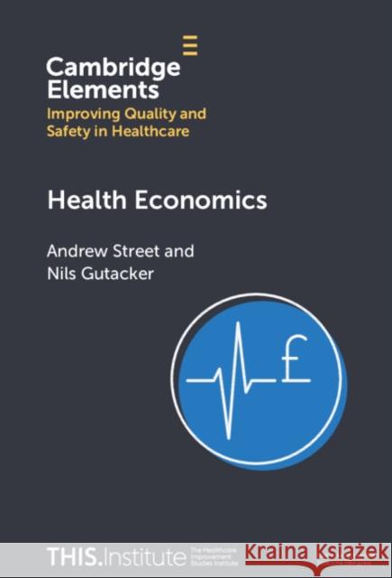 Health Economics Nils Gutacker 9781009454209 Cambridge University Press
