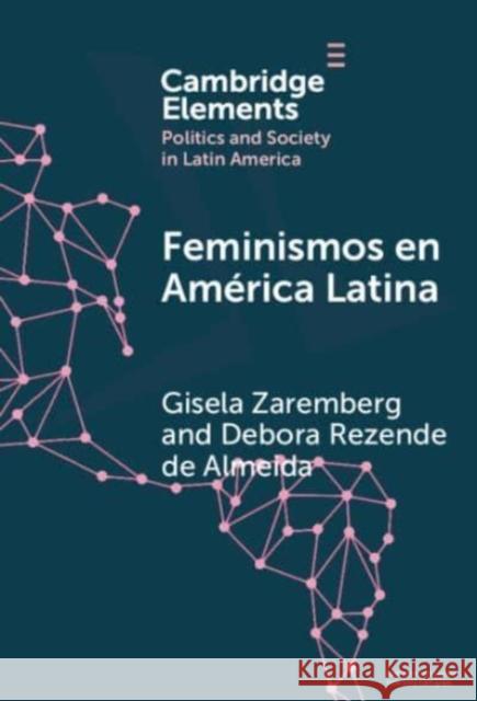 Feminismos en America Latina Debora Rezende (Universiade de Brasilia) de Almeida 9781009454285 Cambridge University Press