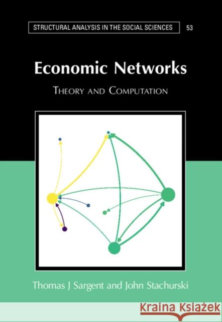 Economic Networks John (Australian National University, Canberra) Stachurski 9781009456357