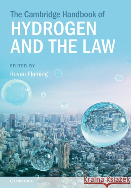 The Cambridge Handbook of Hydrogen and the Law  9781009459235 Cambridge University Press