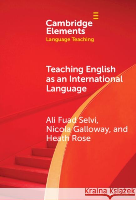 Teaching English as an International Language Heath (University of Oxford) Rose 9781009462495 Cambridge University Press