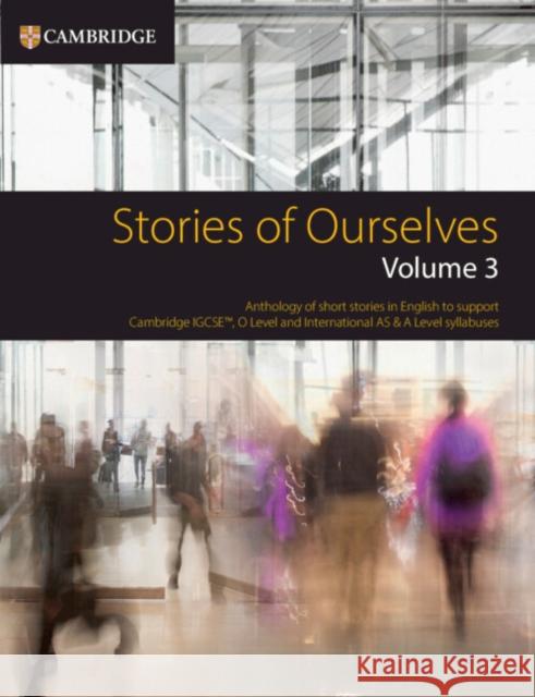 Stories of Ourselves Volume 3 with Digital Version (2 Years)  9781009467681 Cambridge University Press