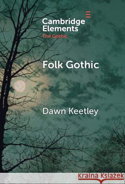 Folk Gothic Dawn Keetley 9781009467810