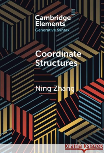 Coordinate Structures Ning (National Chung Cheng University, Taiwan) Zhang 9781009467926