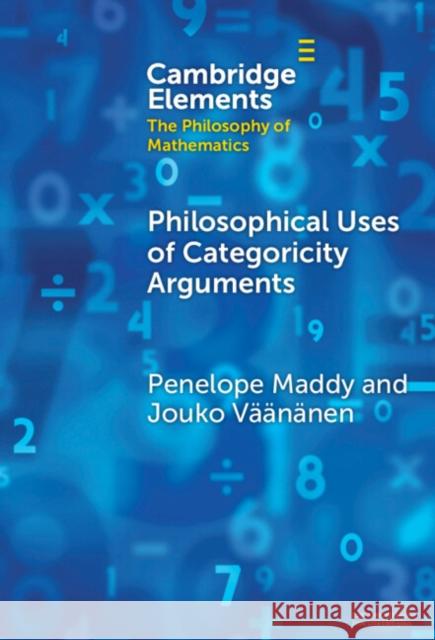Philosophical Uses of Categoricity Arguments Jouko (University of Hesinki) Vaananen 9781009467964 Cambridge University Press