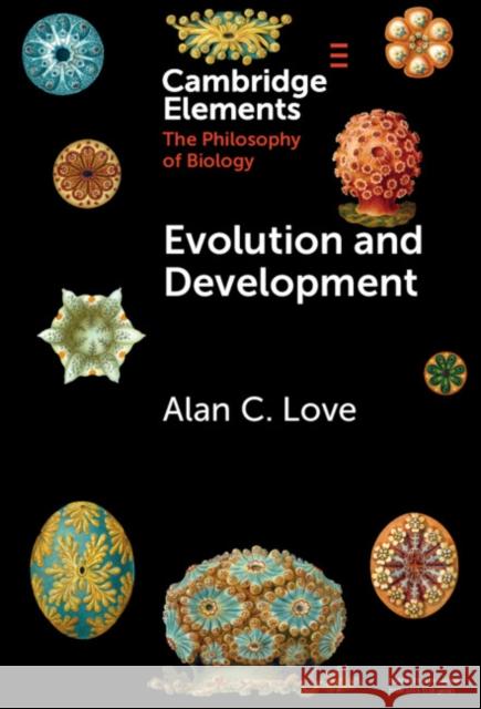Evolution and Development Alan C. (University of Minnesota) Love 9781009468022