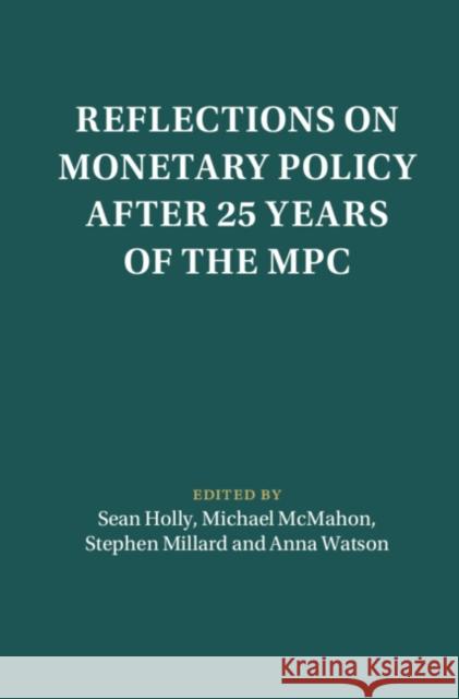 Reflections on Monetary Policy after 25 Years of the MPC  9781009471879 Cambridge University Press