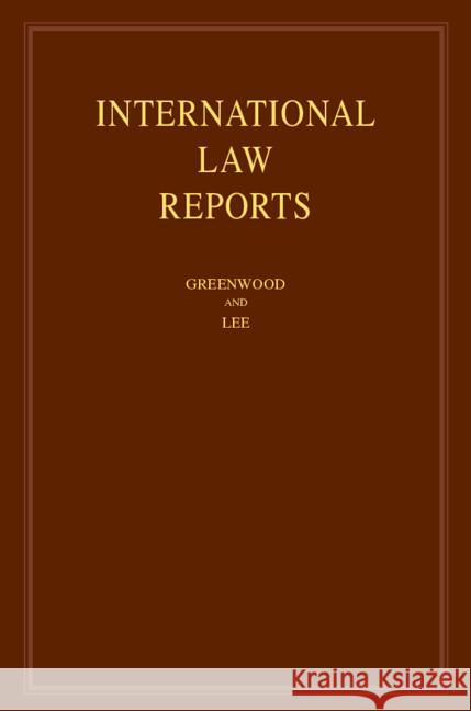 International Law Reports: Volume 210 Christopher Greenwood (International Court of Justice), Karen Lee (University of Cambridge) 9781009473569