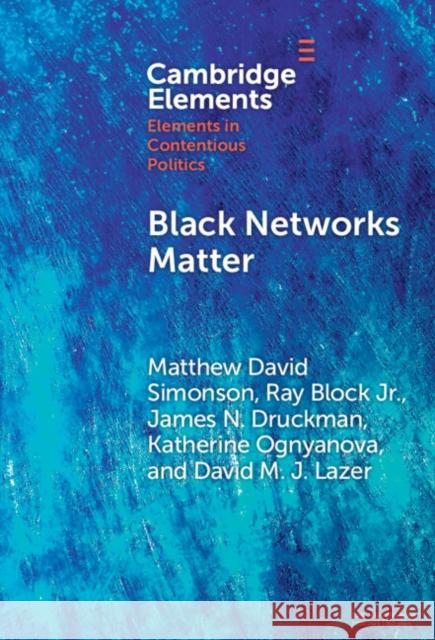 Black Networks Matter David (Northwestern University, Illinois) Lazer 9781009475709 Cambridge University Press