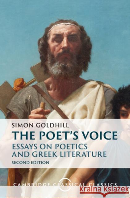 The Poet's Voice Simon (University of Cambridge) Goldhill 9781009478212 Cambridge University Press