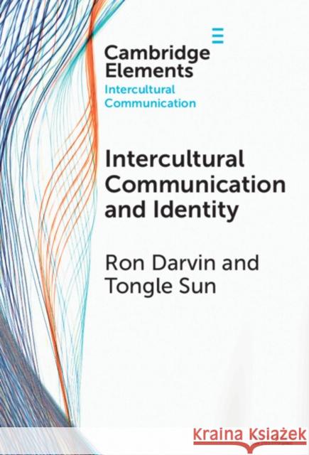 Intercultural Communication and Identity Tongle (The Chinese University of Hong Kong) Sun 9781009478571 Cambridge University Press
