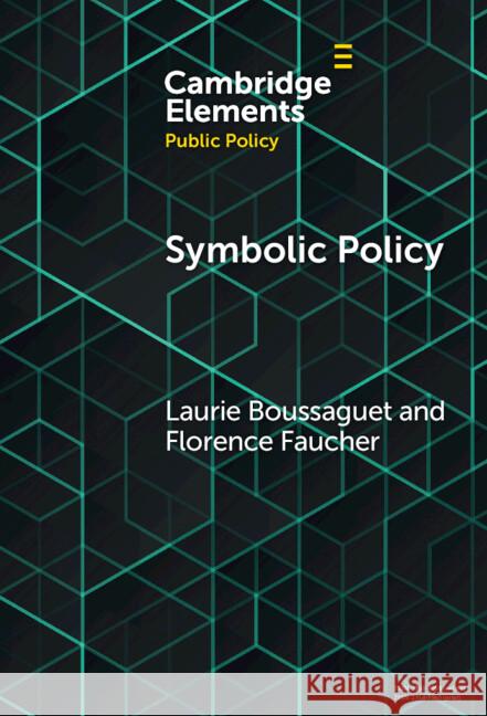 Symbolic Policy Florence (Sciences Po, Paris) Faucher 9781009478700 Cambridge University Press