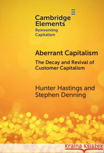 Aberrant Capitalism Hunter (Bialla Venture Partners and Kingman Institute) Hastings 9781009478793 Cambridge University Press