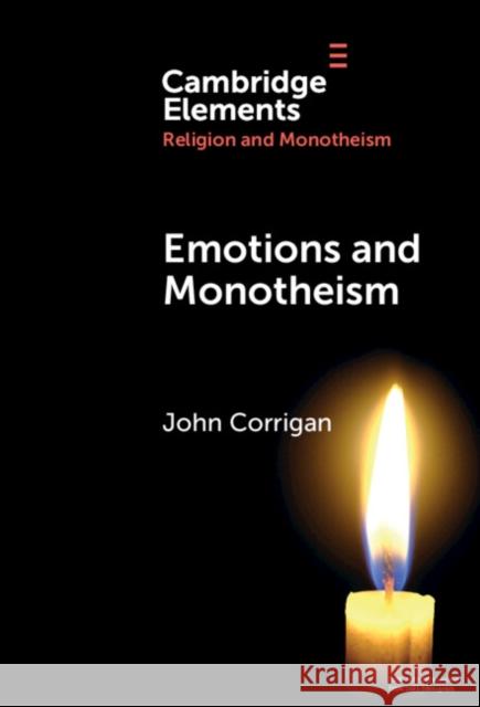Emotions and Monotheism John Corrigan 9781009479332