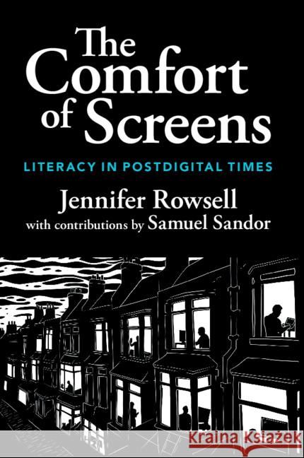 The Comfort of Screens Jennifer (University of Sheffield) Rowsell 9781009480383
