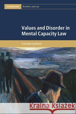 Values and Disorder in Mental Capacity Law Cressida (London School of Economics and Political Science) Auckland 9781009482066