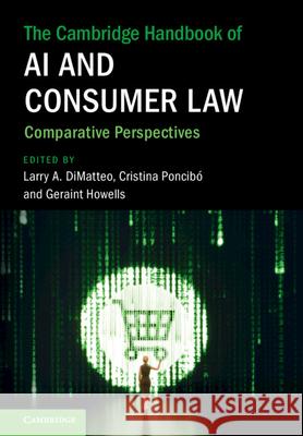 The Cambridge Handbook of AI and Consumer Law: Comparative Perspectives  9781009483551 Cambridge University Press