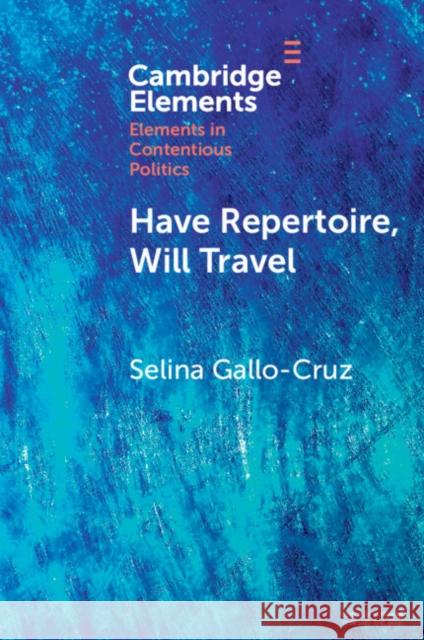 Have Repertoire, Will Travel Selina (Syracuse University, New York) Gallo-Cruz 9781009483988 Cambridge University Press