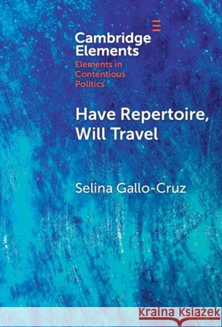 Have Repertoire, Will Travel Selina (Syracuse University, New York) Gallo-Cruz 9781009484008 Cambridge University Press