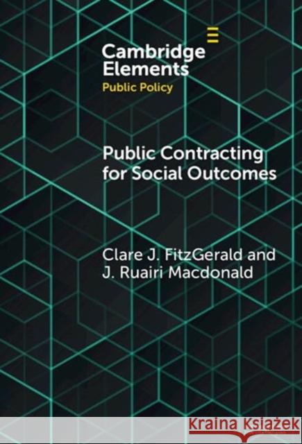 Public Contracting for Social Outcomes Claire J. Fitzgerald Ruairi MacDonald 9781009486828