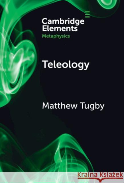 Teleology Matthew (Durham University) Tugby 9781009500326